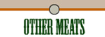 specialty meat products like Kobe, Wagyu, Bison, Buffalo, Quail